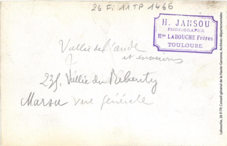 Vallée de l'Aude et environs. 235. Vallée du Rebenty : Marsa : vue générale / photographie Henri Jansou (1874-1966). - Toulouse : maison Labouche frères, [entre 1900 et 1940]. - Photographie (1900/1940) verso